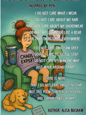 A Menopausal Introspective About Not Caring Inspired by Peri 11 X 17 Poster