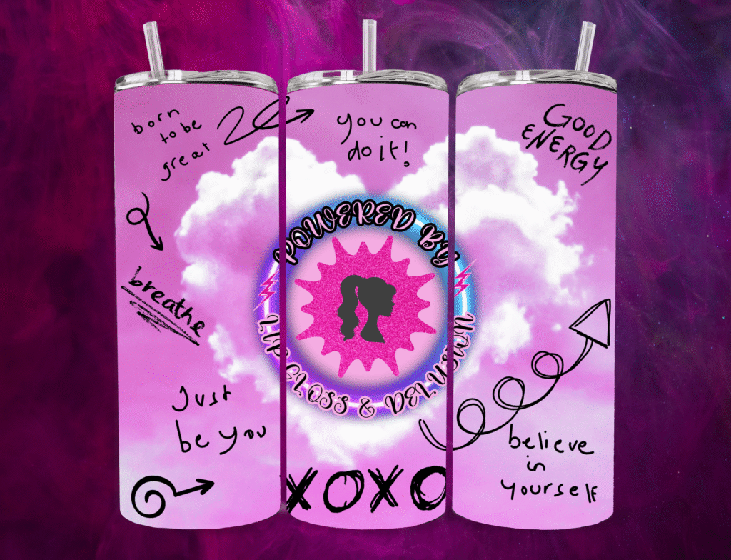 Powered by Lip Gloss & Delusion – 20oz Skinny Tumbler